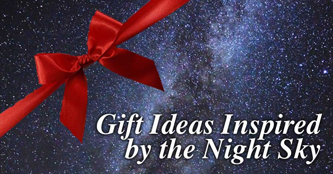 7 Gift Ideas Inspired By The Night Sky International Dark Sky Association